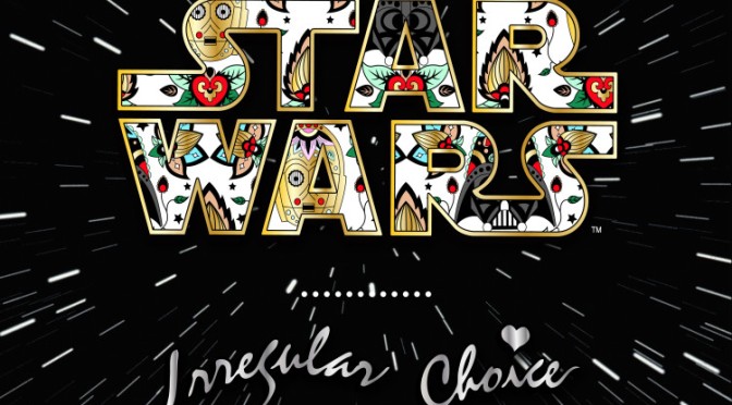 IRREGULAR CHOICE Announces Another STAR WARS Release!!